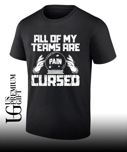All of my teams are pain cursed shirt