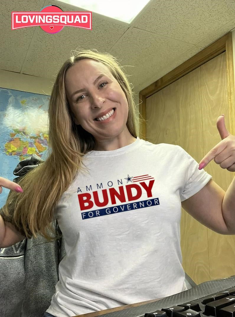 Ammon Bundy for Governor Shirt