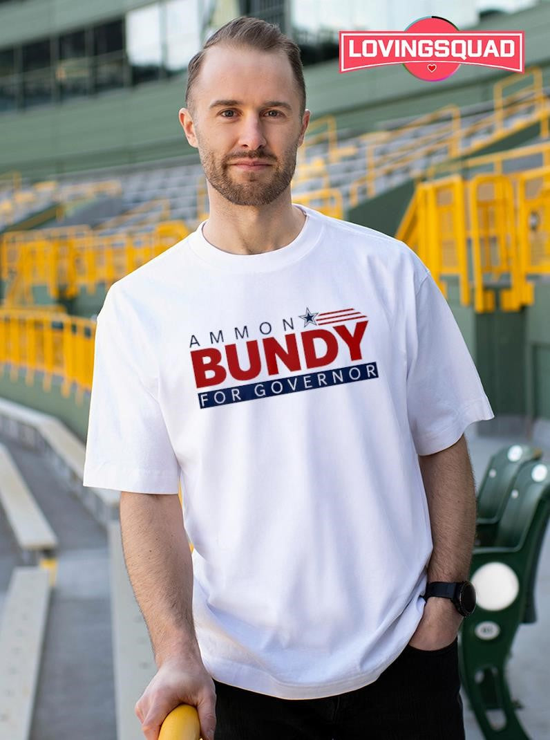 Ammon Bundy for Governor Shirt
