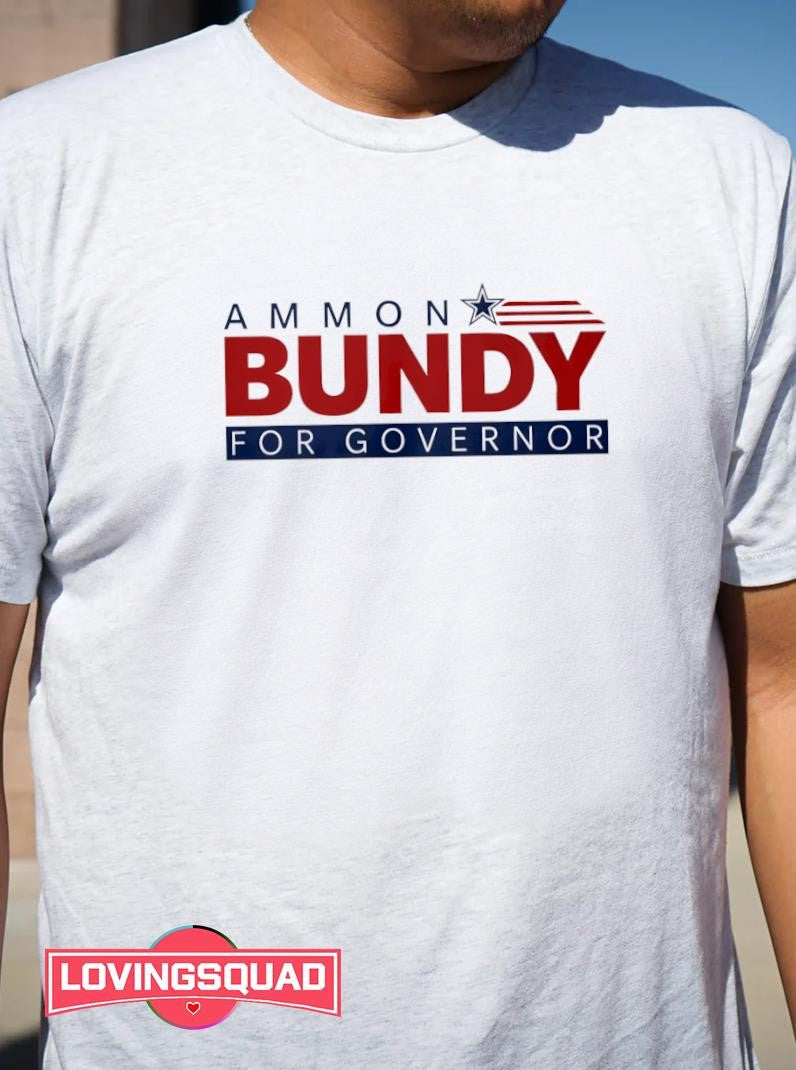 Ammon Bundy for Governor Shirt