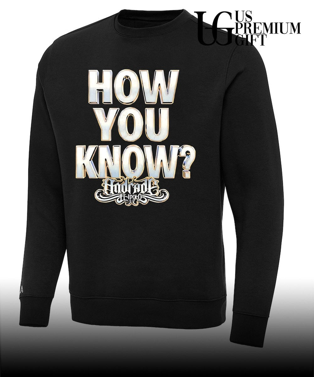 Andrade El Idolo How You Know shirt