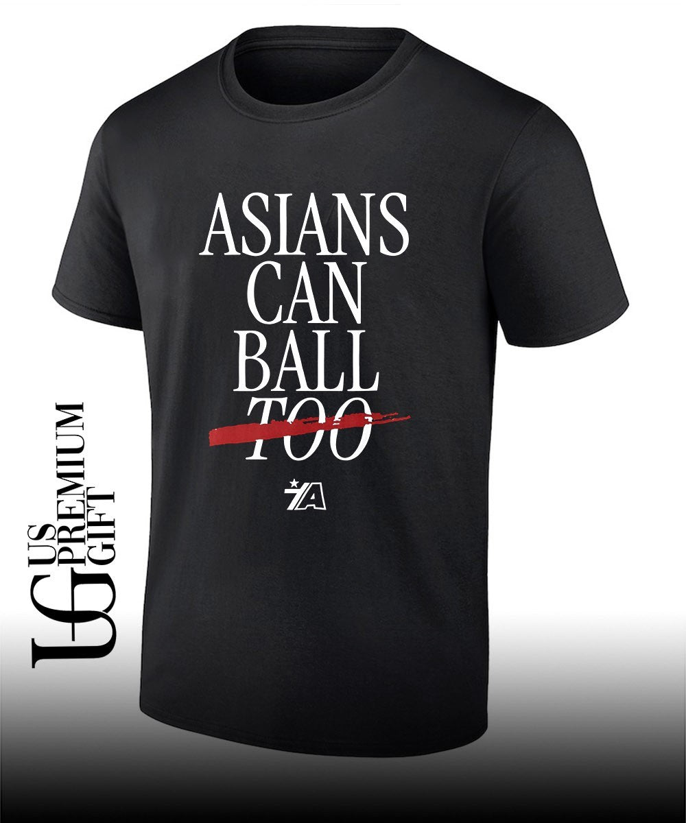 Asians can ball too Asian Americans Sports Shirt