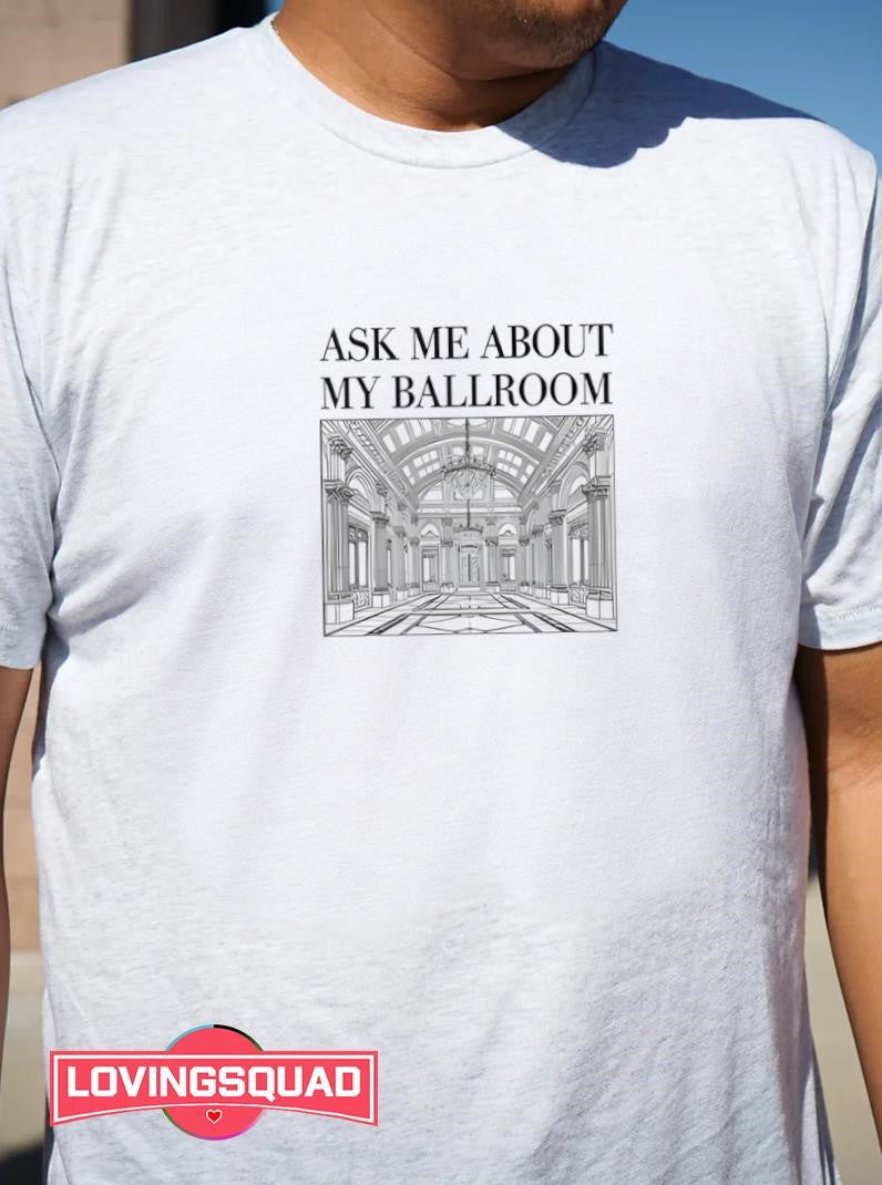 Ask Me About My Ballroom Shirt