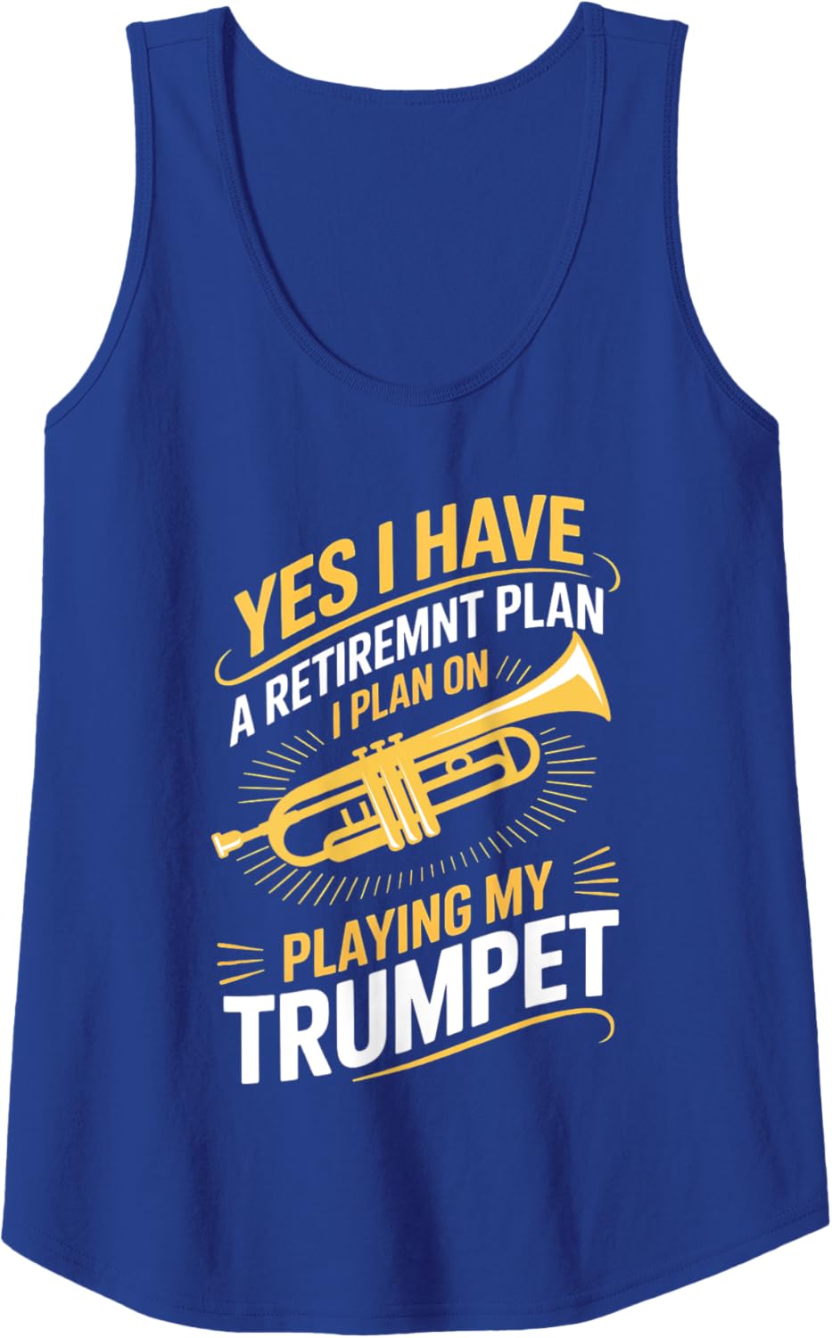 Funny Retirement Trumpet Player Quote Tank Top