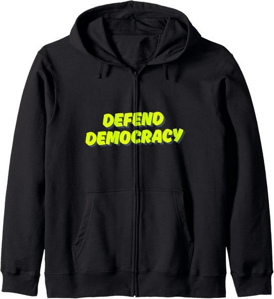 Anti-Trump - Defend Democracy Zip Hoodie