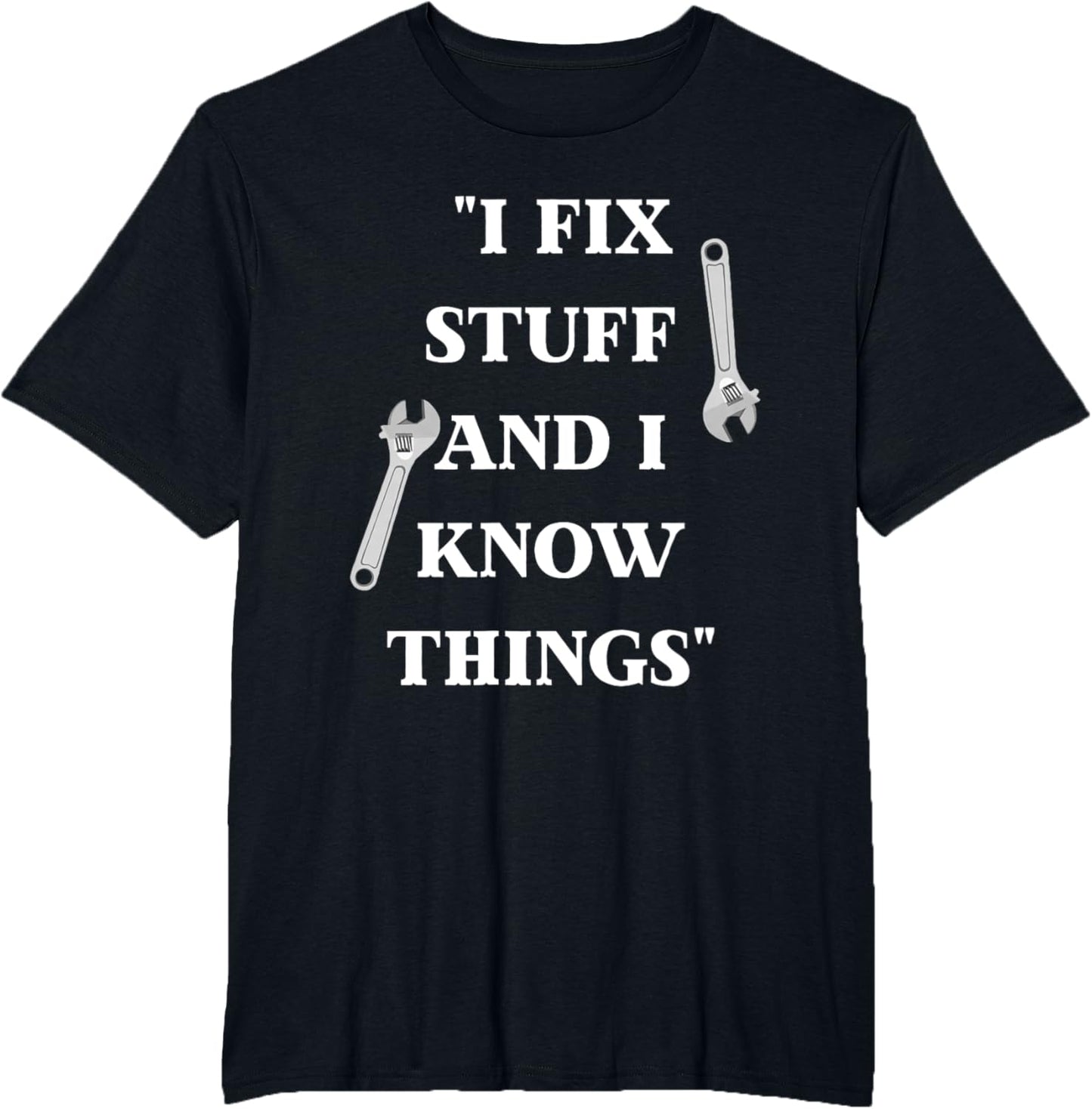 "I Fix Stuff and Things"