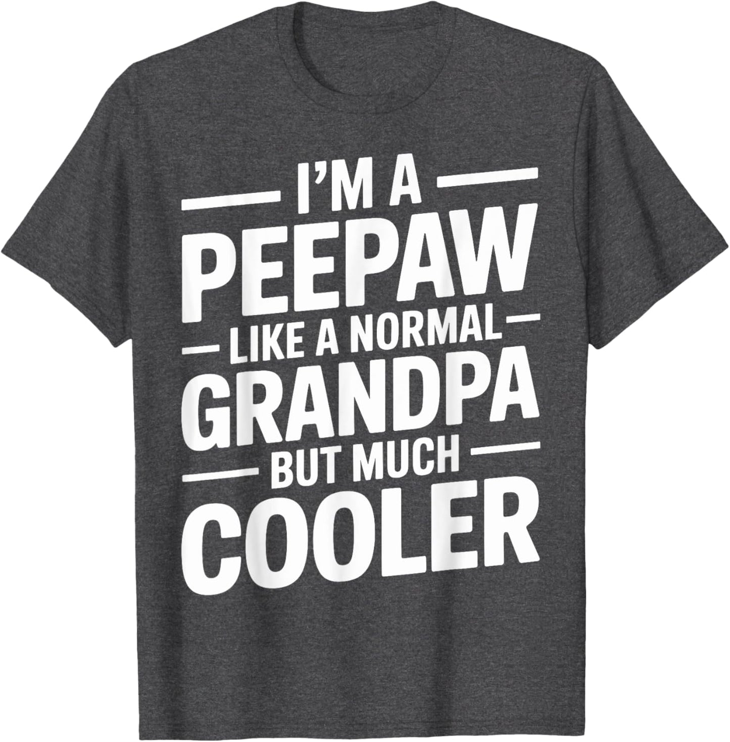 Peepaw Like a Grandpa Only Cooler Southern Grandfather