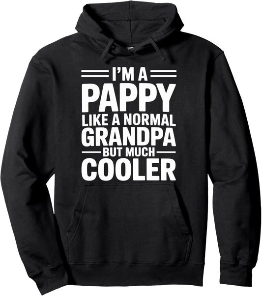 Pappy Like a Grandpa Only Cooler Southern Grandfather Pullover Hoodie