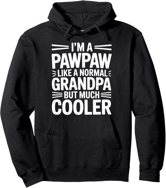 Pawpaw Like a Grandpa Only Cooler Southern Grandfather Pullover Hoodie