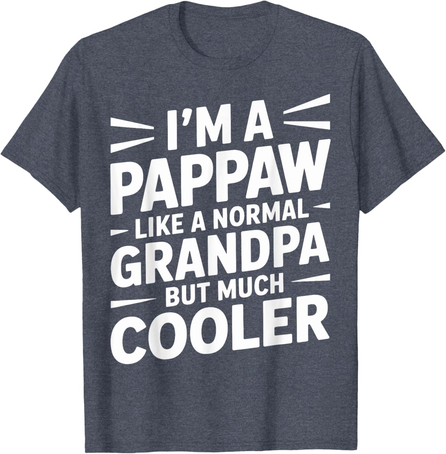 Pappaw Like a Grandpa Only Cooler Southern Grandfather
