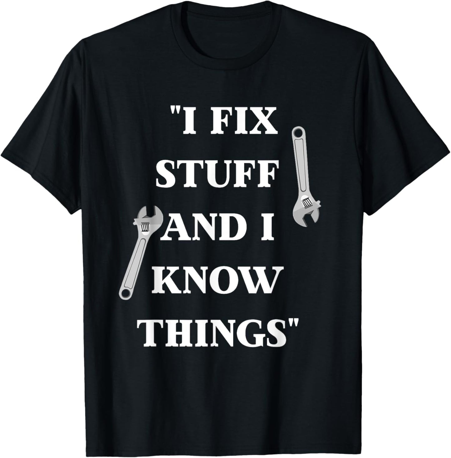 "I Fix Stuff and Things"