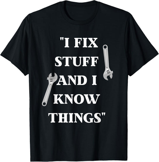 "I Fix Stuff and Things"