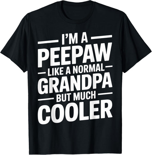 Peepaw Like a Grandpa Only Cooler Southern Grandfather