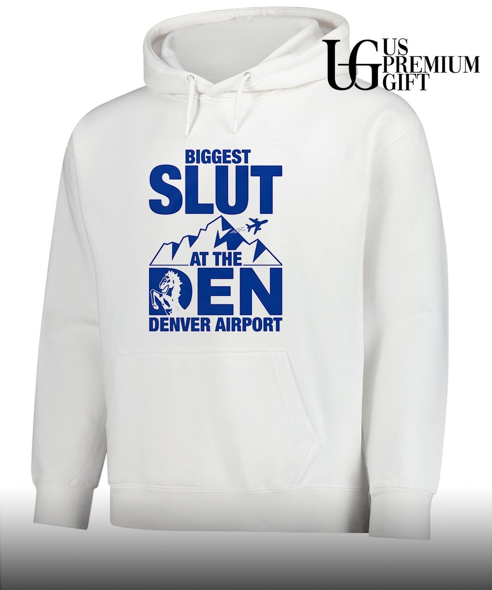 Biggest Slut at the Denver Airport shirt
