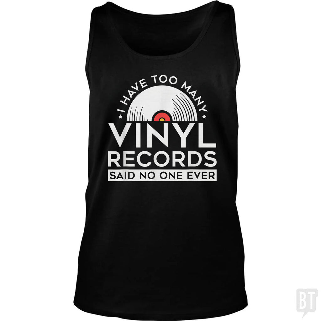 I Have Too Many Vinyl Records Tank Top