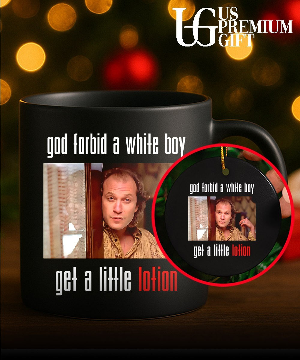 Buffalo Bill god forbid a white boy get a little lotion shirt