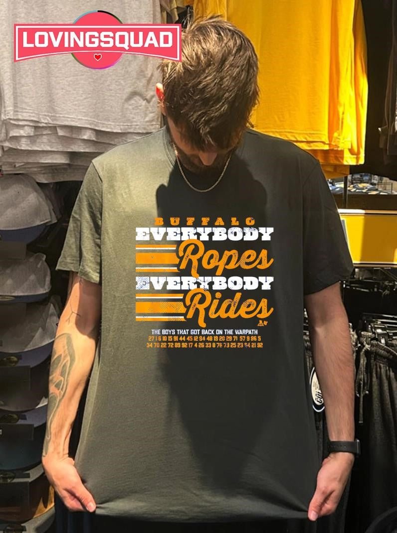 Buffalo Sabres Hockey Everybody Ropes Everybody Rides Shirt