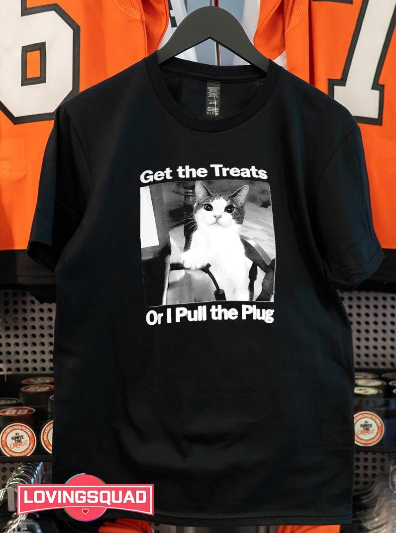 Cat get the treats or i pull the plug shirt