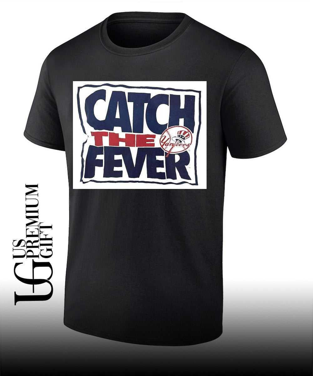 Catch the Fever New York Yankees shirt