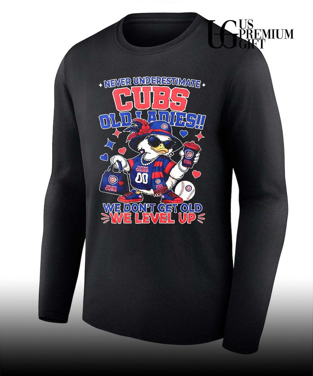Chicago Cubs MLB never underestimate Cubs old ladies we don_t get old we level up shirt