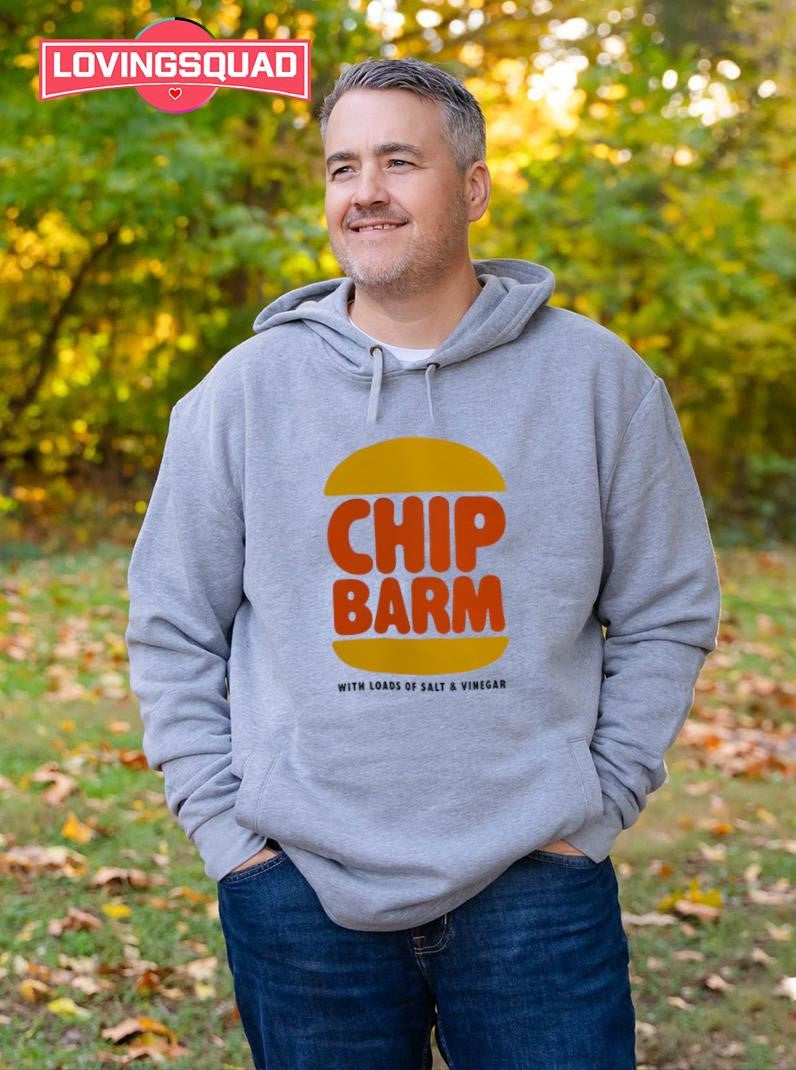 Chip Barm with loads of salt & vinegar shirt
