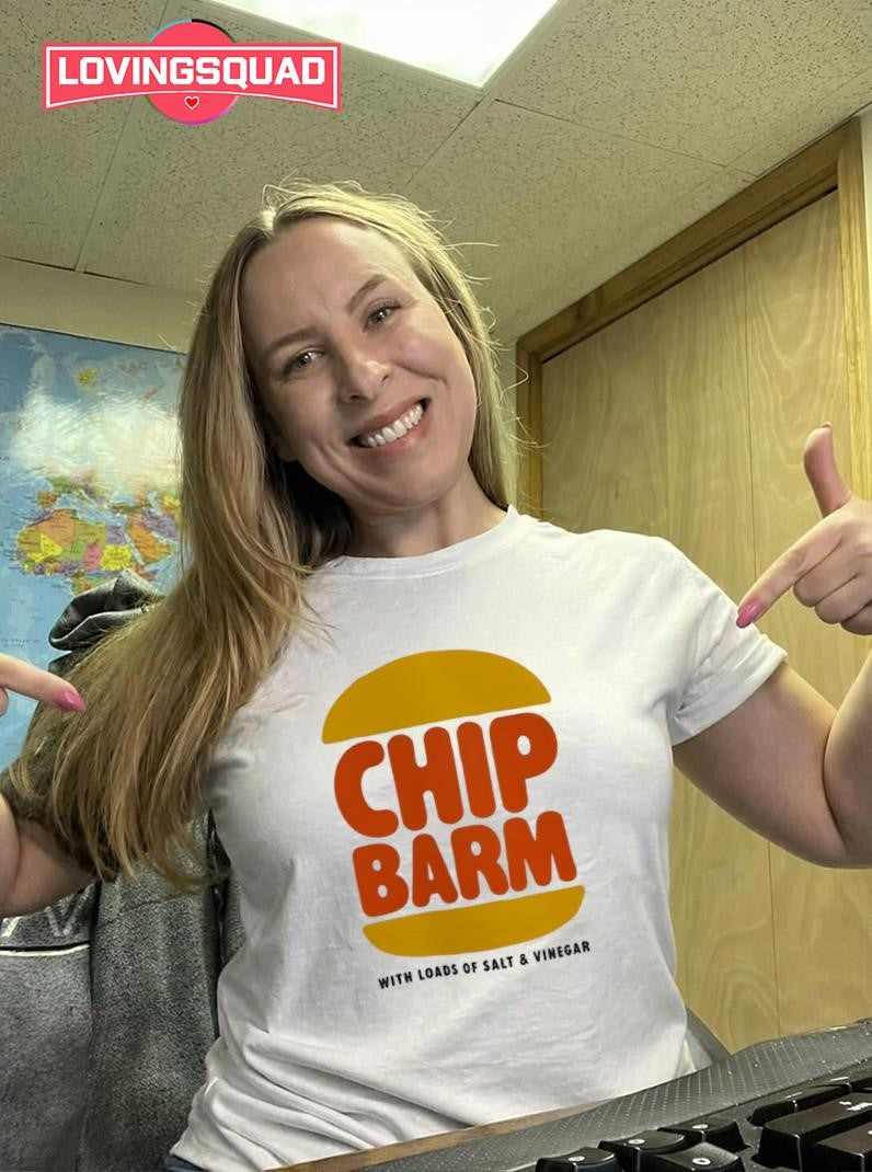 Chip Barm with loads of salt & vinegar shirt