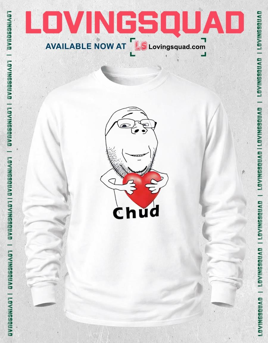 Chud meme character shirt
