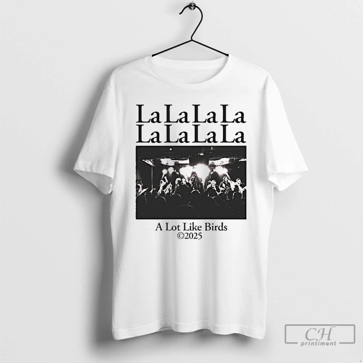 Classic A Lot Like Birds Lalalala T-Shirts, Hoodie, Sweatshirt | PopFlextees.com