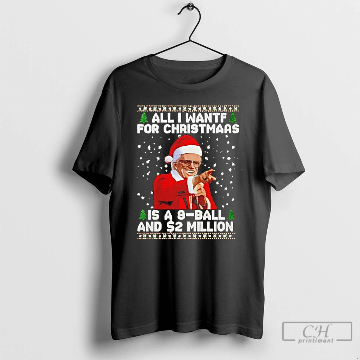 Classic All I Want For Christmas Is A 8 Ball And 2 Million T Shirts Hoodie, Sweatshirt | PopFlextees.com