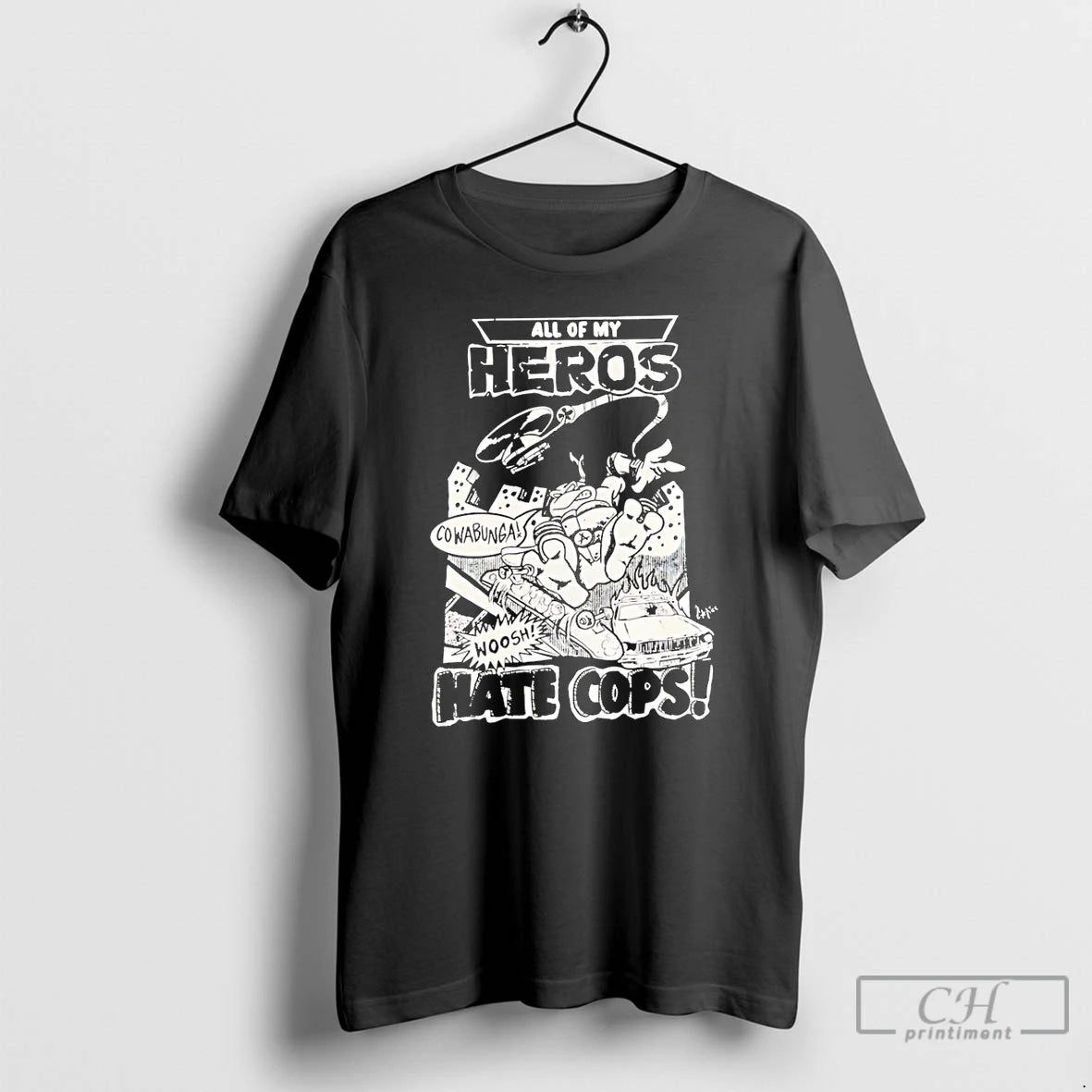 Classic All My Heros Hate Cops Comic T-Shirts, Hoodie, Sweatshirt | PopFlextees.com