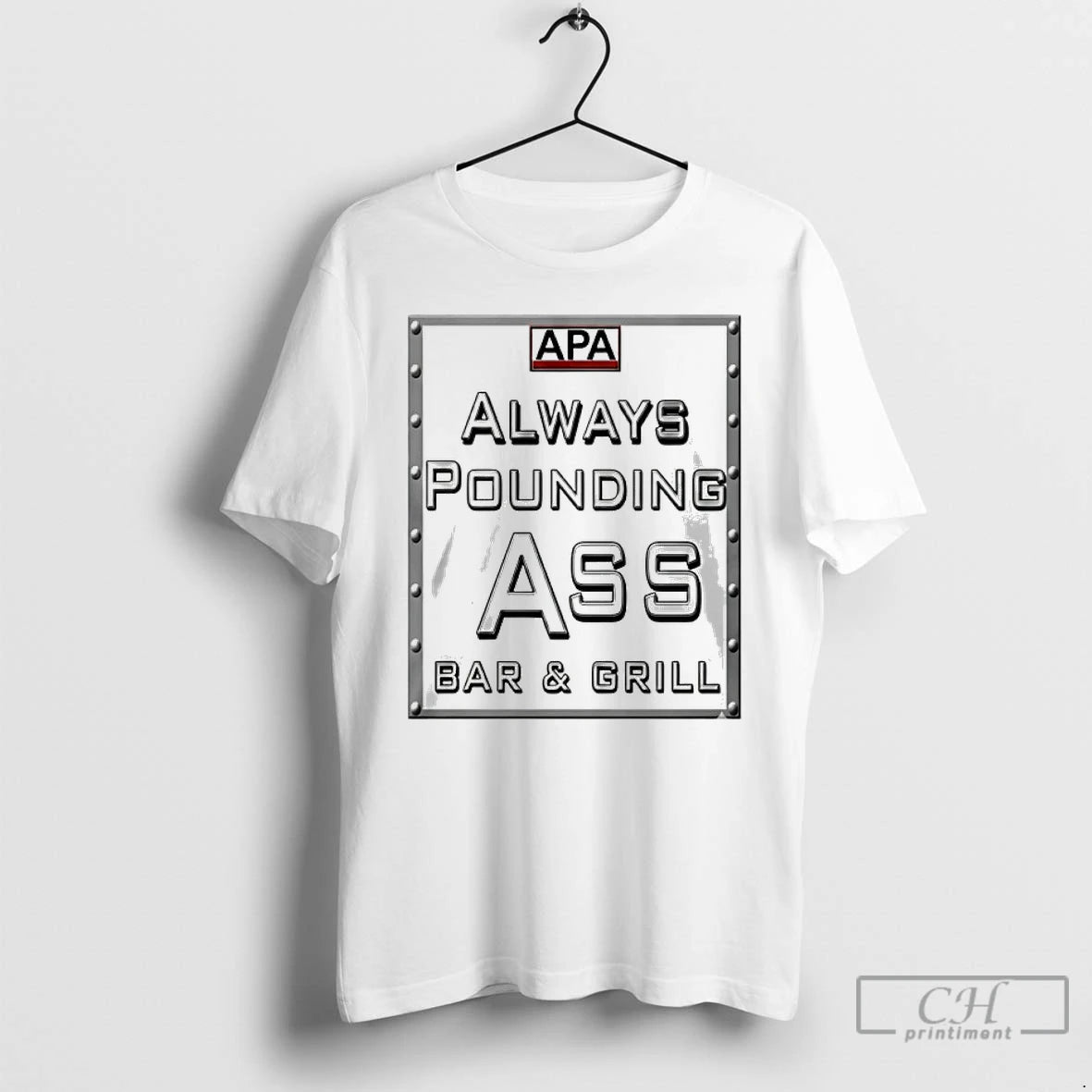Classic Apa Always Pounding Ass Bar Grill T-Shirts, Hoodie, Sweatshirt | PopFlextees.com