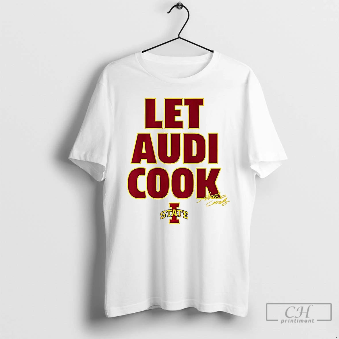 Classic Audi Crooks Iowa State Cyclones Basketball Let Audi Cook Signature T-Shirts, Hoodie, Sweatshirt | PopFlextees.com