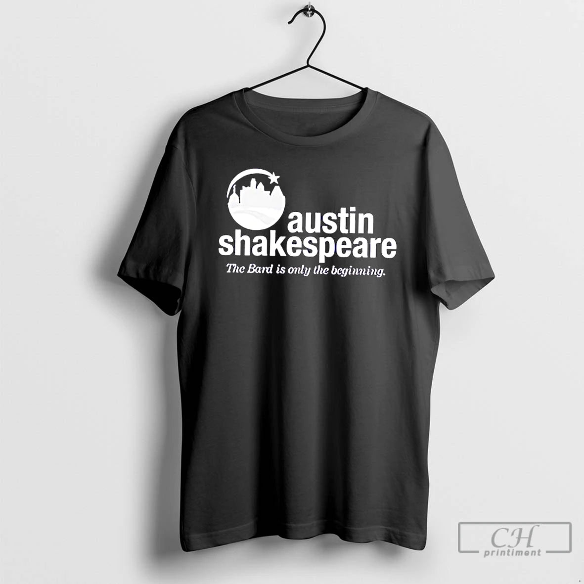 Classic Austin Shakespeare The Bard Is Only The Beginning T-Shirts, Hoodie, Sweatshirt | PopFlextees.com