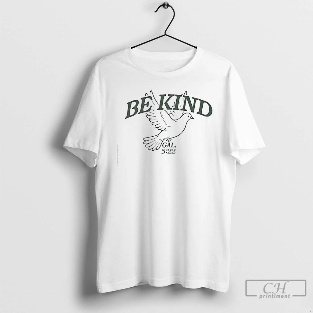Classic Be Kind Dove Gal 5 22 Graphic T-Shirts, Hoodie, Sweatshirt | PopFlextees.com