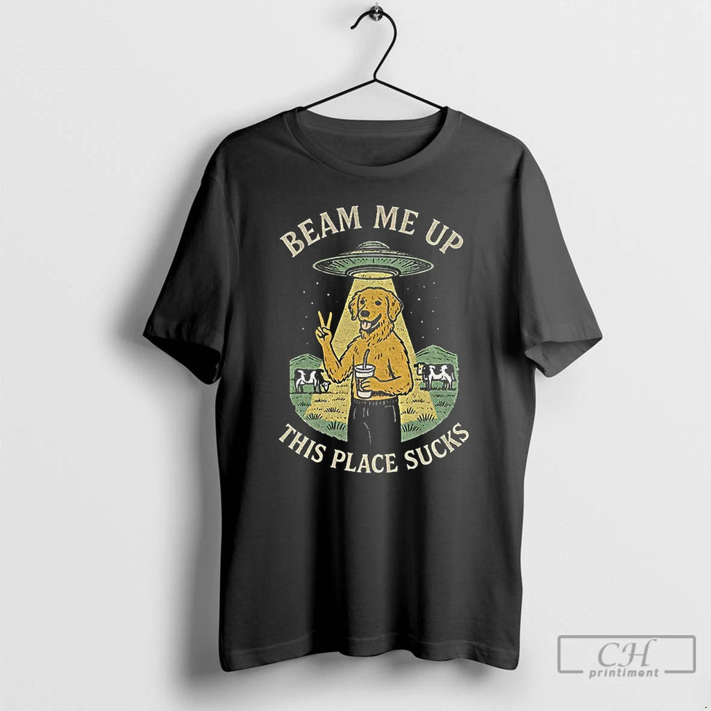 Classic Beam Me Up This Place Sucks Funny Golden Retriever T-Shirts, Hoodie, Sweatshirt
