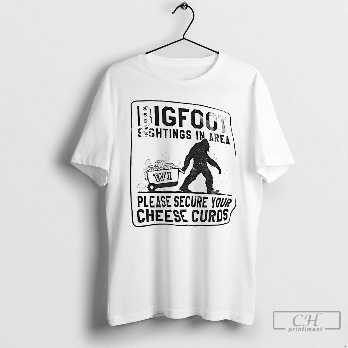 Classic Bigfoot Sightings In Area Please Secure Your Cheese Curds T-Shirts, Hoodie, Sweatshirt | PopFlextees.com