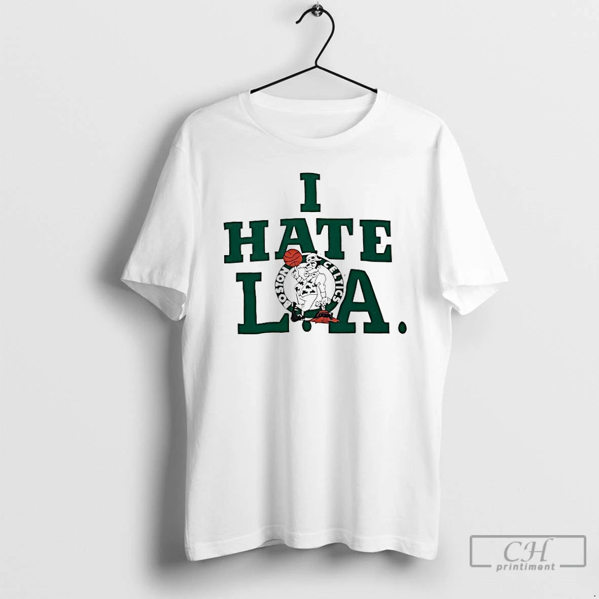 Classic Boston Celtics I Hate La T-Shirts, Hoodie, Sweatshirt | PopFlextees.com