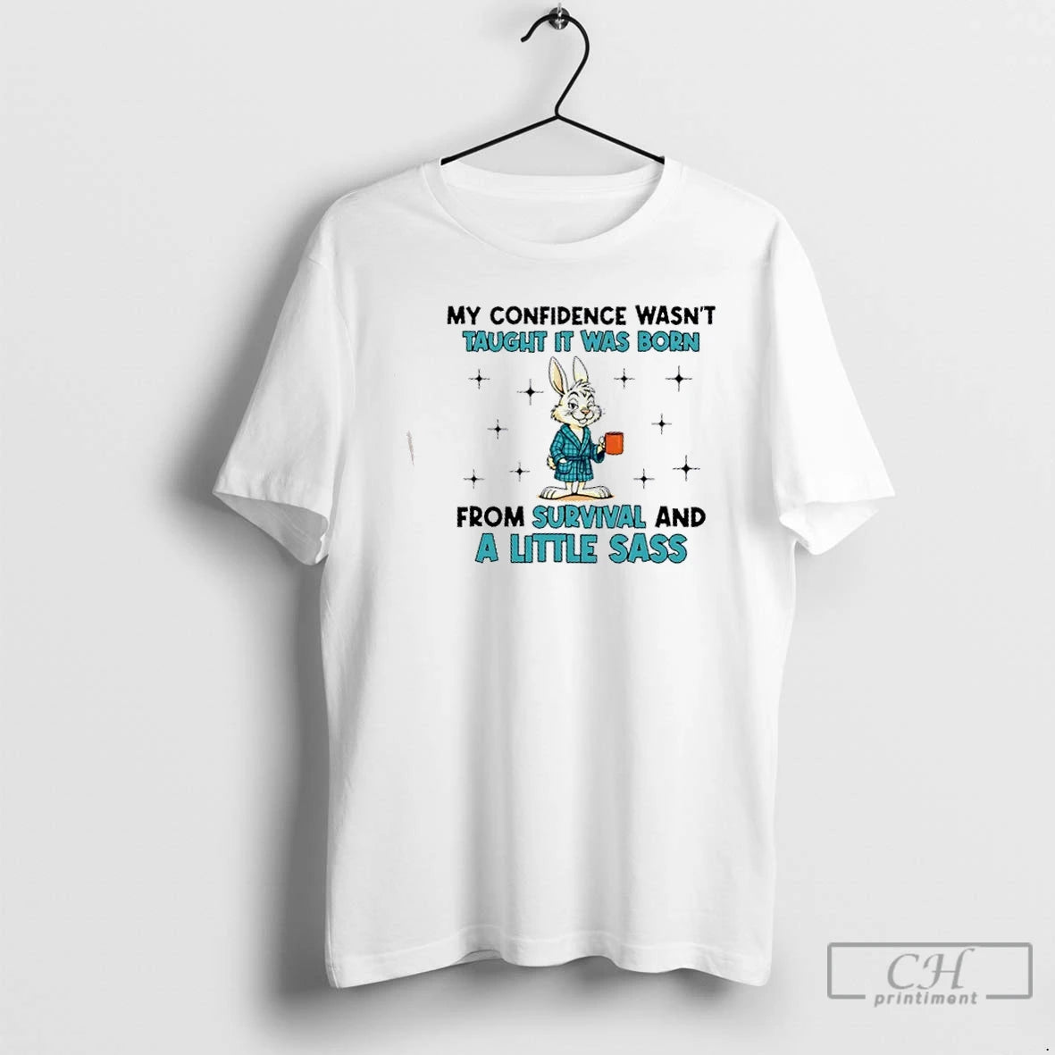 Classic Bunny My Confidence Wasnt Taught It Was Born From Survival And A Little Sass T-Shirts, Hoodie, Sweatshirt