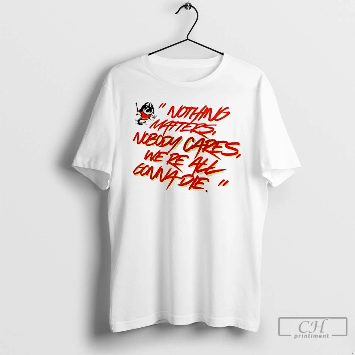 Classic Calgary Flames Nothing Matters Nobody Cares Were All Gonna Die T-Shirts, Hoodie, Sweatshirt | PopFlextees.com