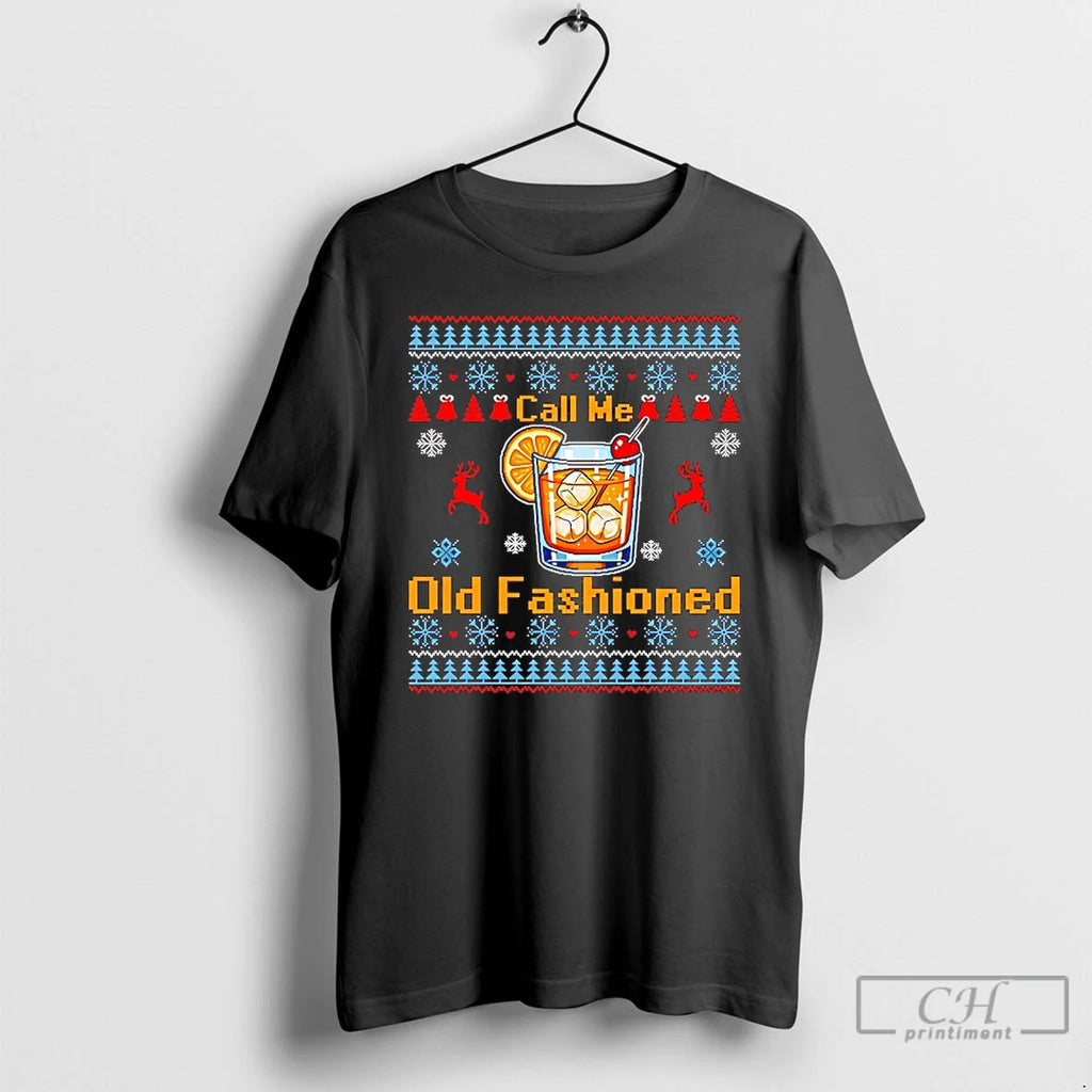Classic Call Me Old Fashioned Christmas T-Shirts, Hoodie, Sweatshirt | PopFlextees.com