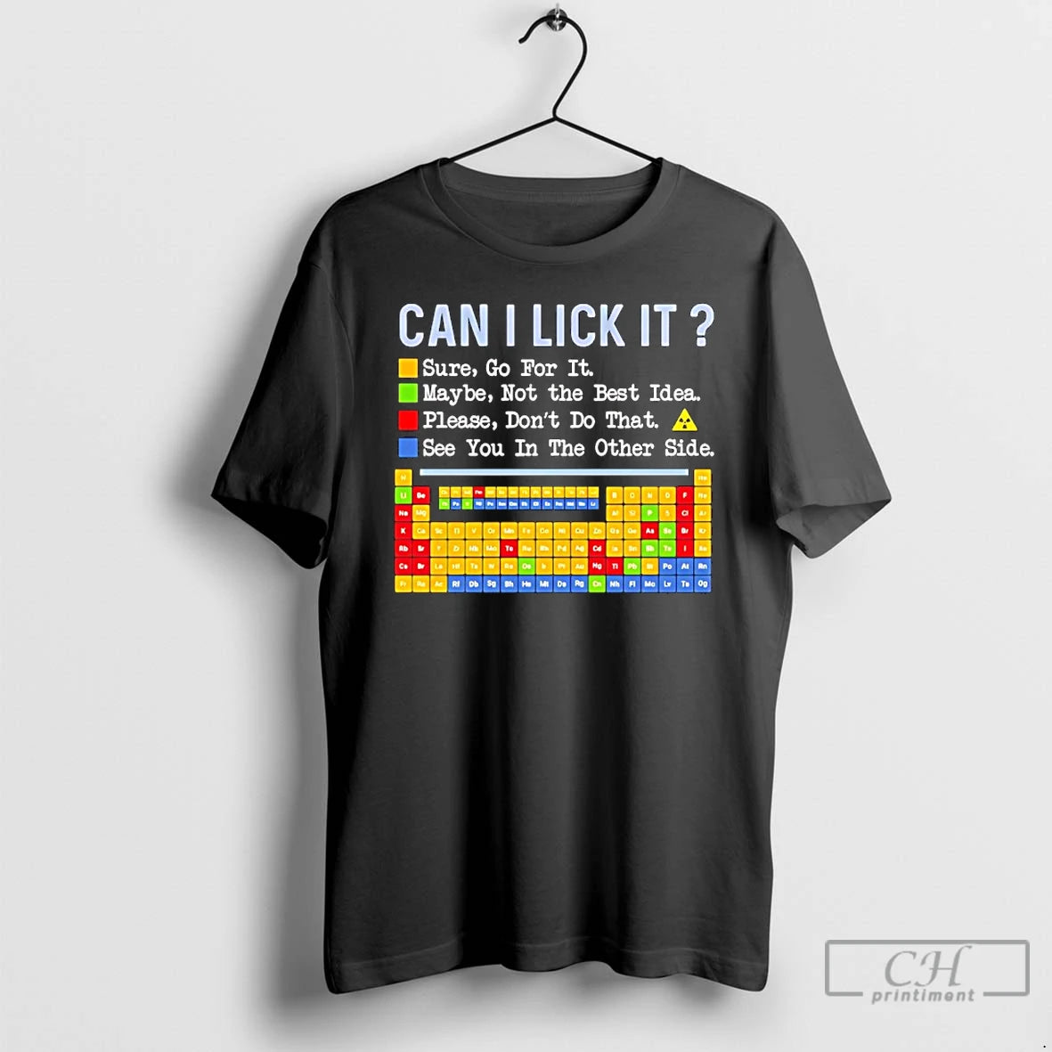 Classic Can I Lick It Question Mark Periodic Table Of Elements Science T Shirts Sweater Hoodie, Sweatshirt | PopFlextees.com