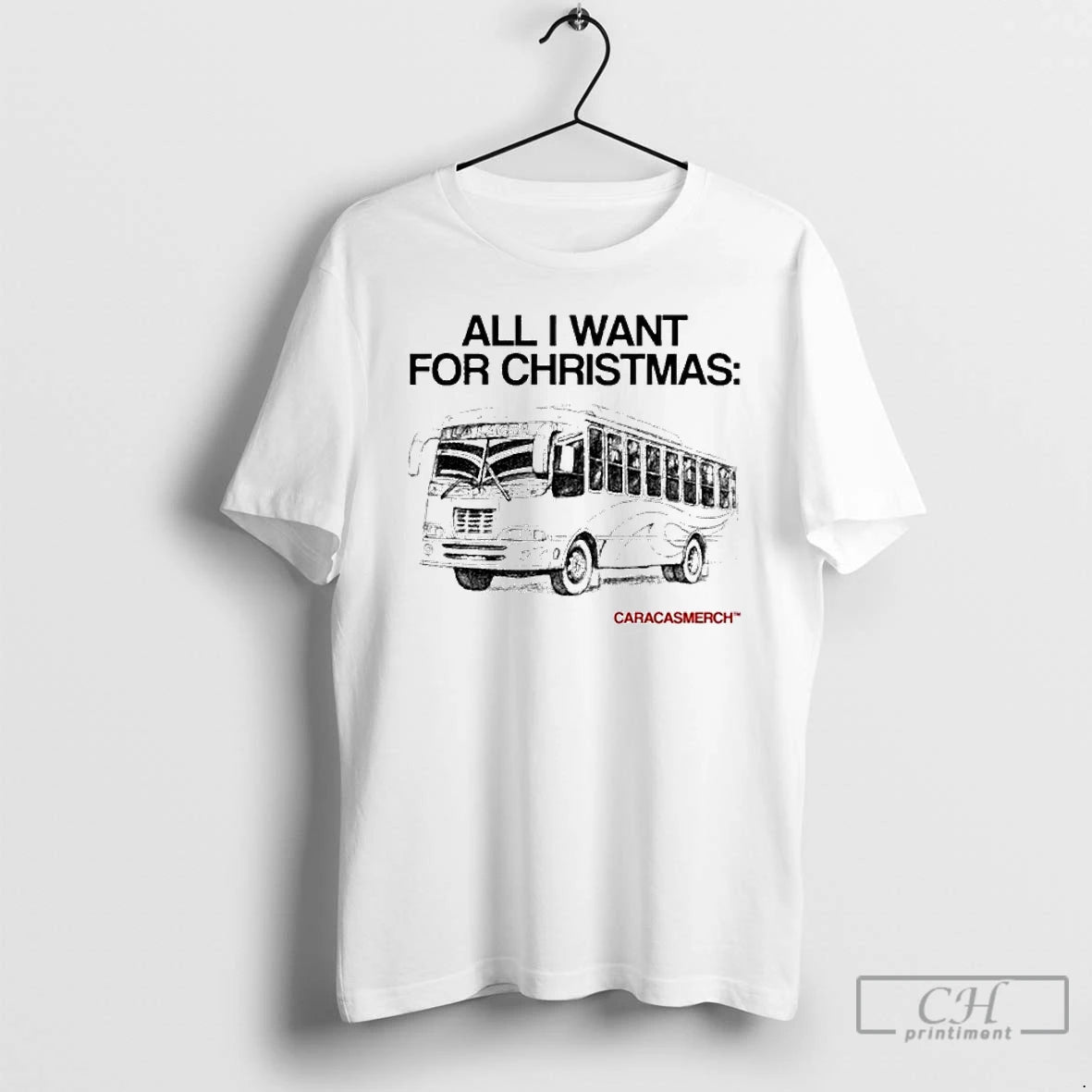 Classic Caracas All I Want For Christmas La Lacra Bus T-Shirts, Hoodie, Sweatshirt | PopFlextees.com