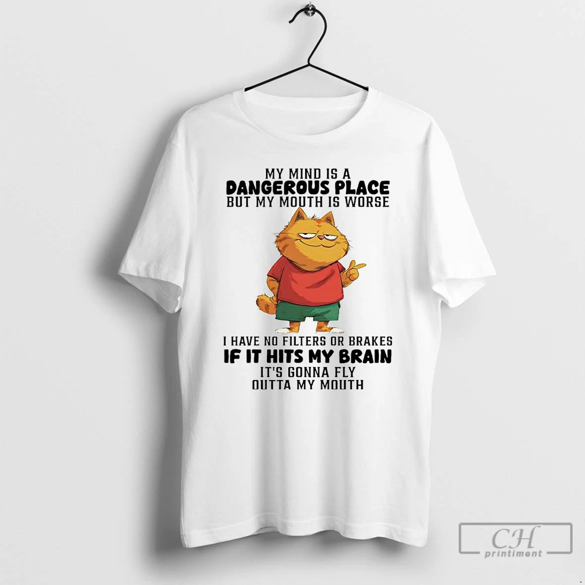 Classic Cat My Mind Is A Dangerous Place But My Mouth Is Worse If It T-Shirts, Hoodie, Sweatshirt | PopFlextees.com