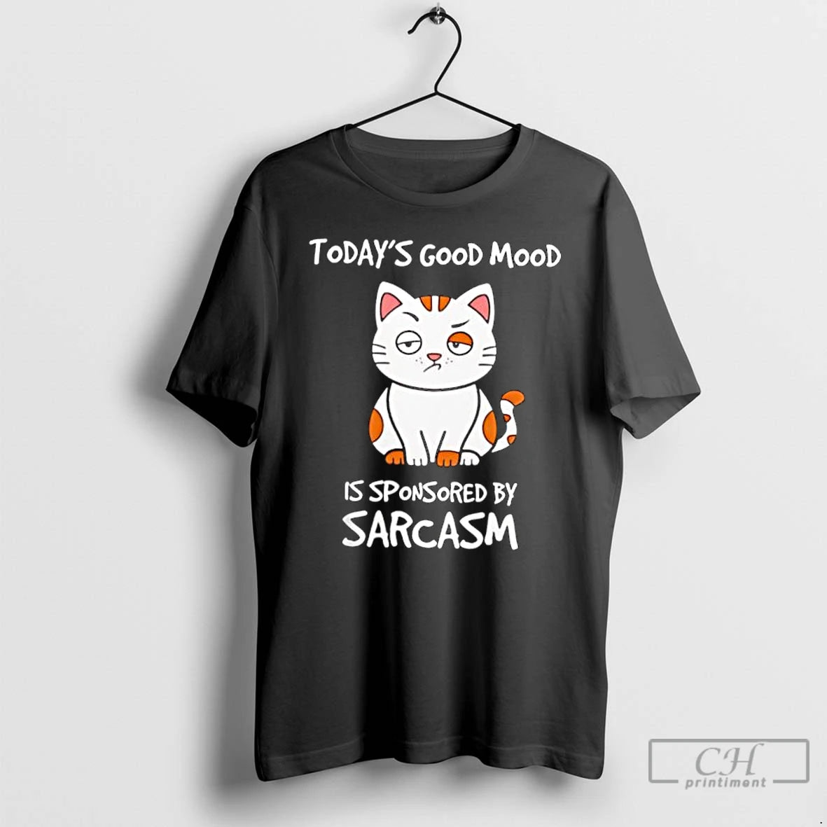 Classic Cat Todays Good Mood Is Sponsored By Sarcasm T-Shirts, Hoodie, Sweatshirt | PopFlextees.com