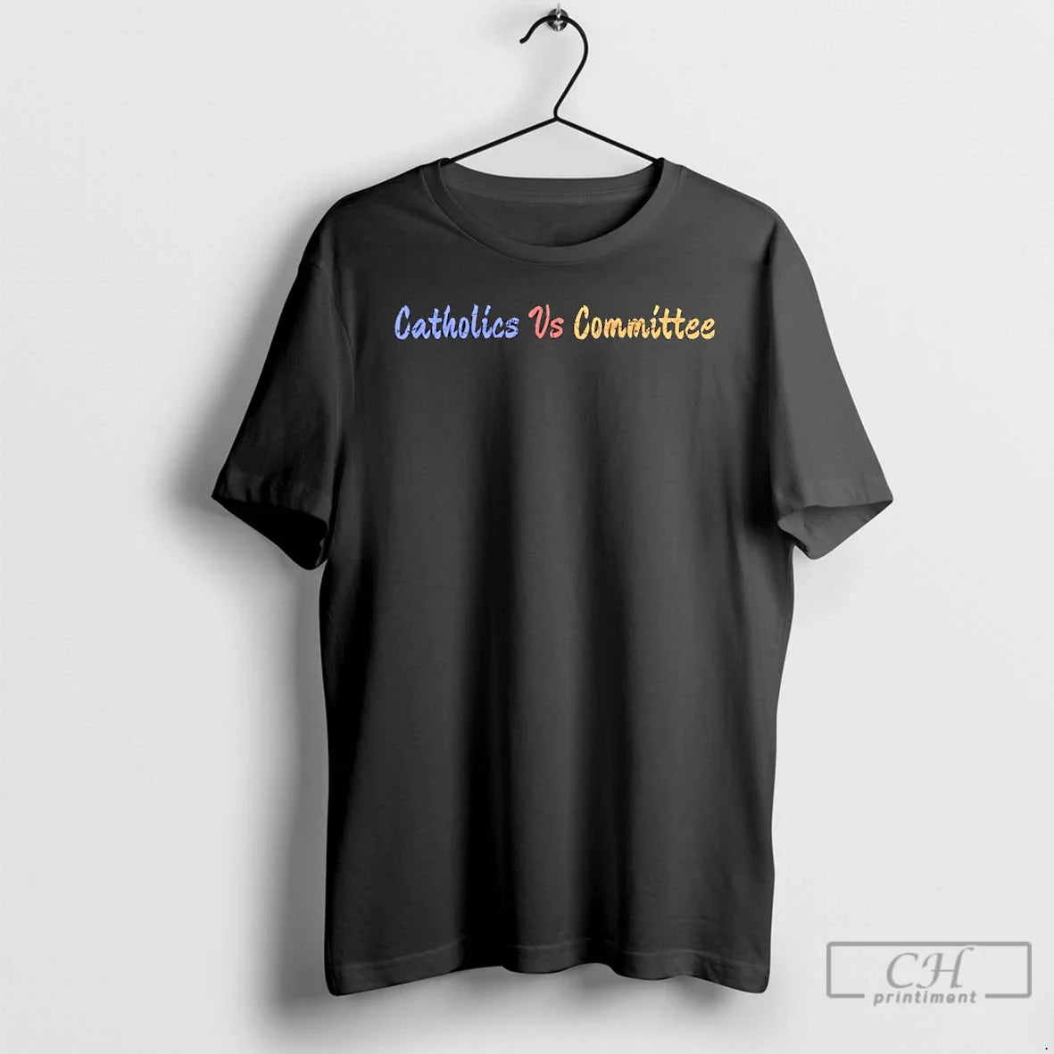Classic Catholics Vs Committees T-Shirts, Hoodie, Sweatshirt