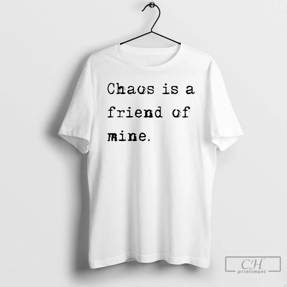 Classic Chaos Is A Friend Of Mine T-Shirts, Hoodie, Sweatshirt | PopFlextees.com