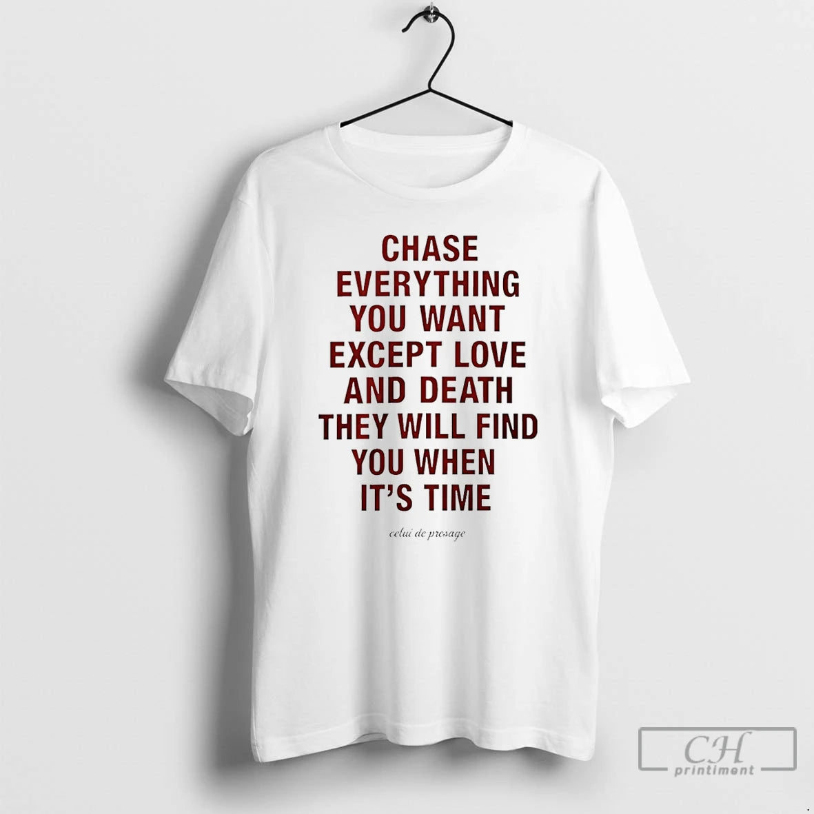 Classic Chase Everything You Want Except Love And Death T-Shirts, Hoodie, Sweatshirt | PopFlextees.com