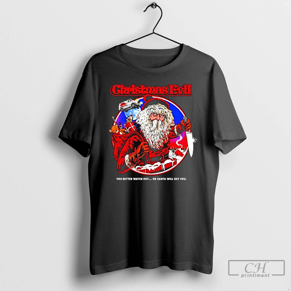 Classic Christmas Evil You Better Watch Out Or Santa Will Get You Graphic T Shirts Hoodie, Sweatshirt | PopFlextees.com