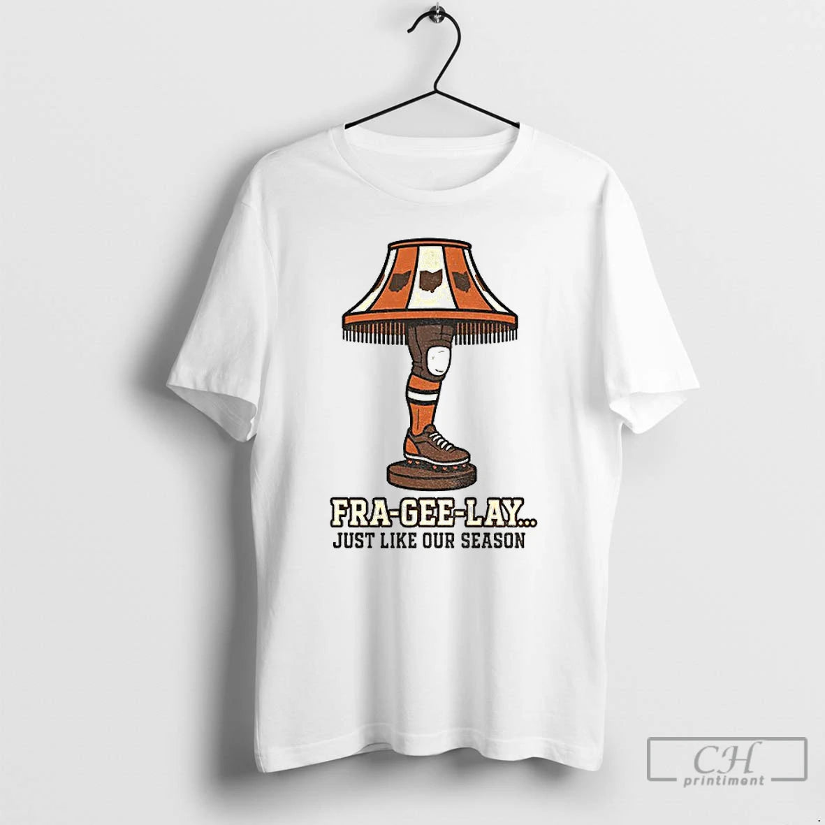 Classic Cleveland Browns Leg Lamp Fra Gee Lay Just Like Our Season T Shirts Sweater Hoodie, Sweatshirt | PopFlextees.com