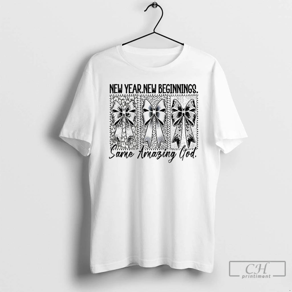 Classic Coquette Bows New Year New Beginnings Same Amazing God 2026 T-Shirts, Hoodie, Sweatshirt | PopFlextees.com